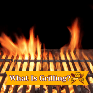 What is Grilling