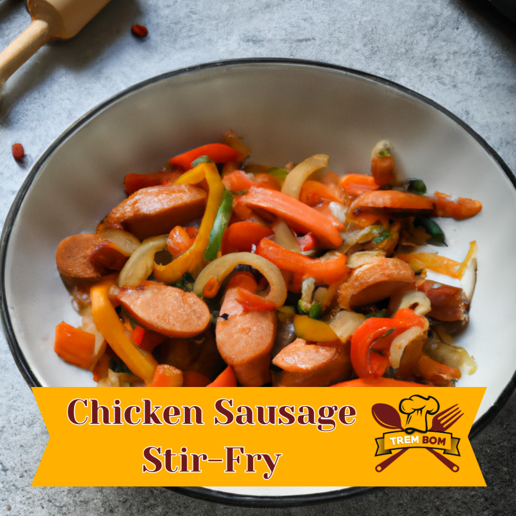 Chicken Sausage Stir Fry