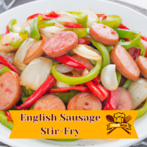 English Sausage Stir Fry