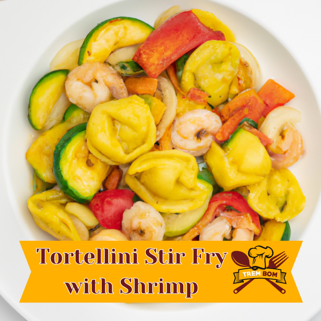 Tortellini Stir Fry with Shrimp