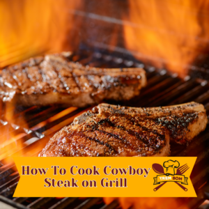 How To Cook Cowboy Steak on Grill