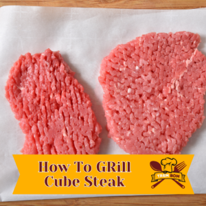 How To GRill Cube Steak