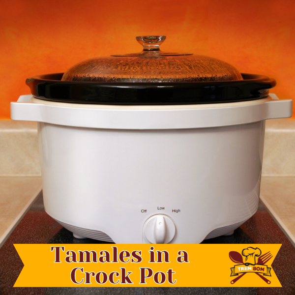 Can Tamales Be Cooked in a Crock Pot