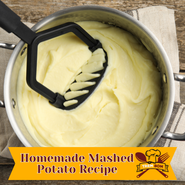 Homemade Mashed Potato Recipe