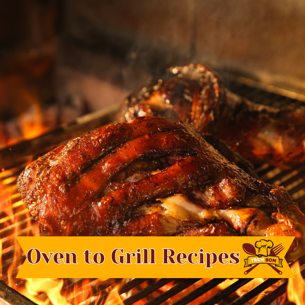 Oven to Grill Recipes