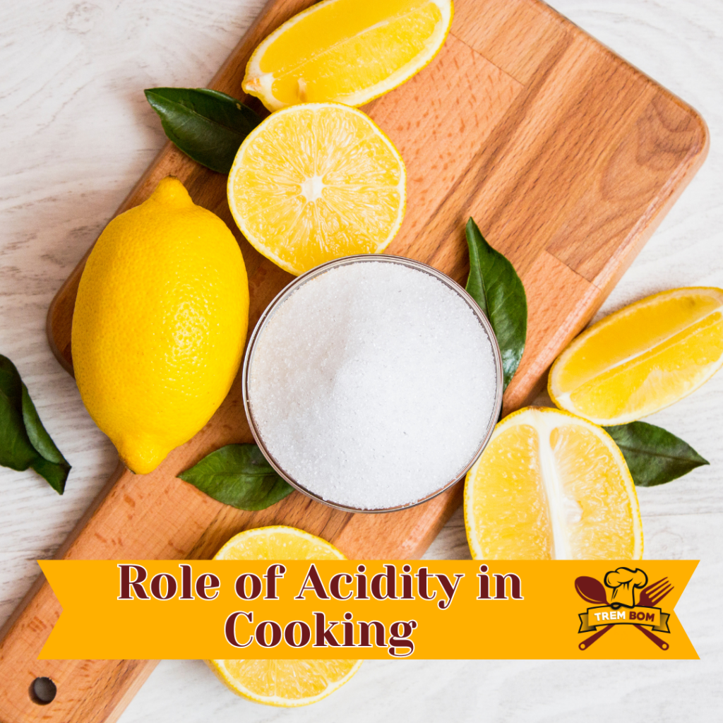 Role of Acidity in Cooking