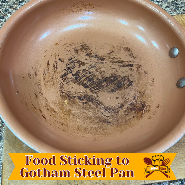 Why is Food Sticking to My Gotham Steel Pan