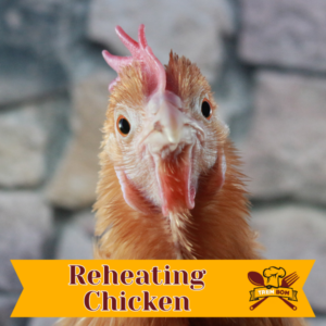 Reheating chicken