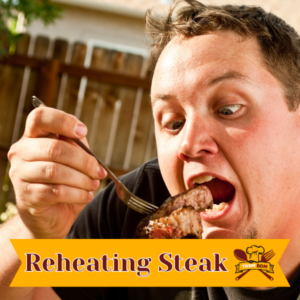 Reheating steak