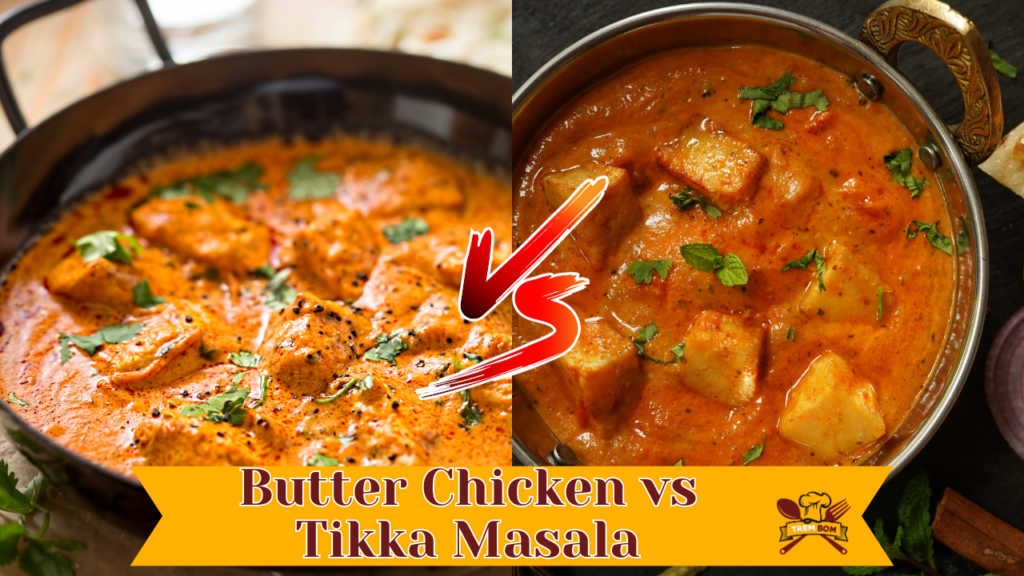 butter chicken vs tikka masala