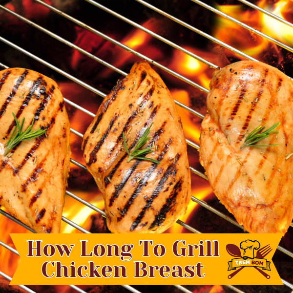 how long to grill chicken breast