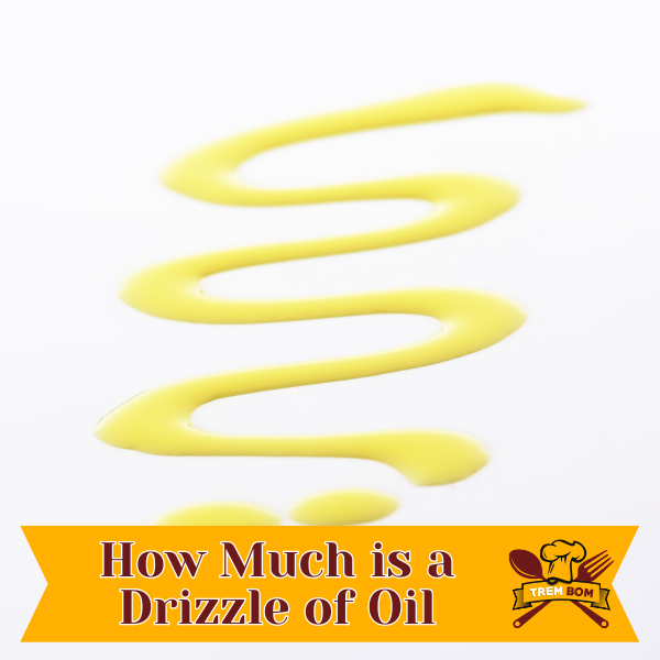 how much is a drizzle of oil