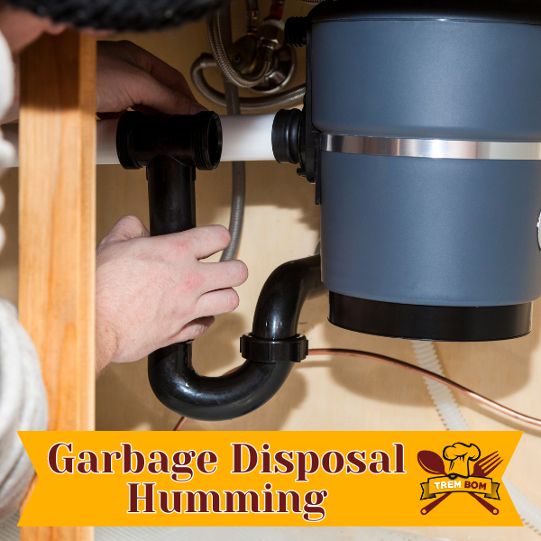 Garbage Disposal Humming