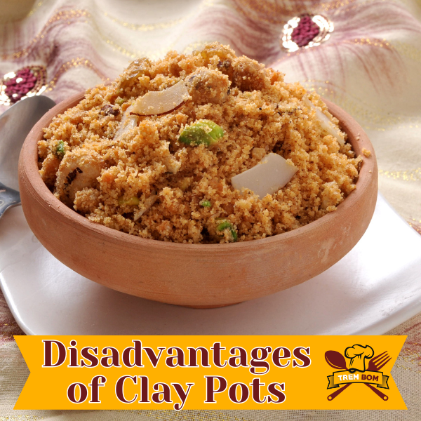 disadvantages of cooking in clay pots
