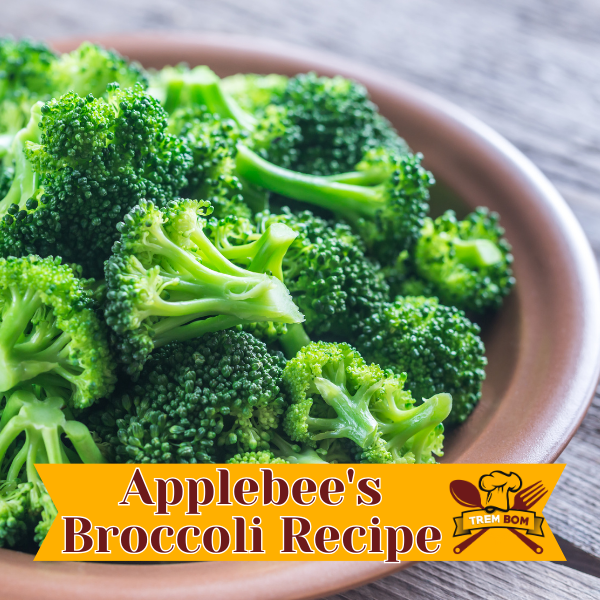 Applebee's Broccoli Recipe