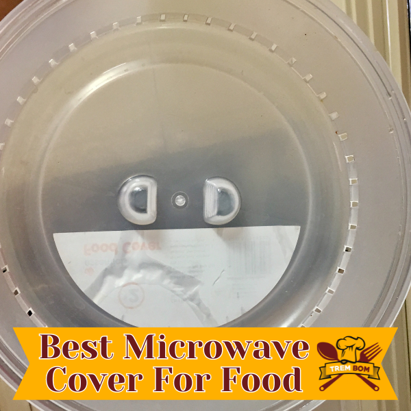 Best Microwave Cover For Food