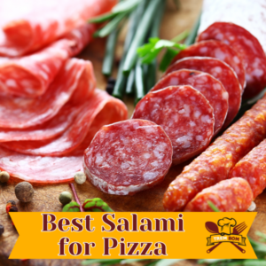 Best Salami for Pizza