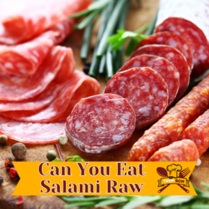 Can You Eat Salami Raw