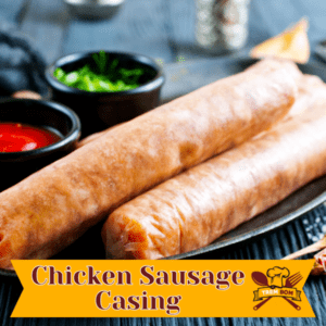 Chicken Sausage Casing