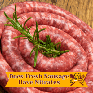 Does Fresh Sausage Have Nitrates