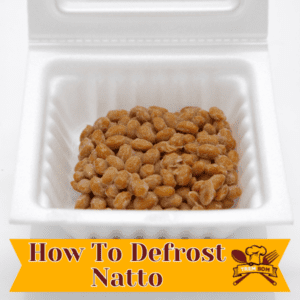 How To Defrost Natto