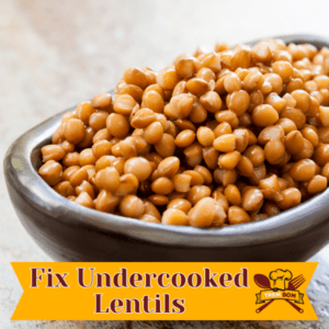 How To Fix Undercooked Lentils