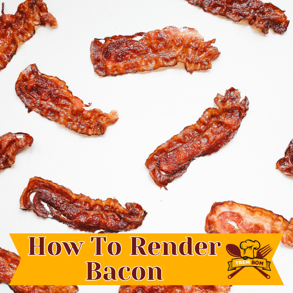 How To Render Bacon