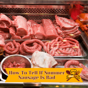 How To Tell If Summer Sausage Is Bad