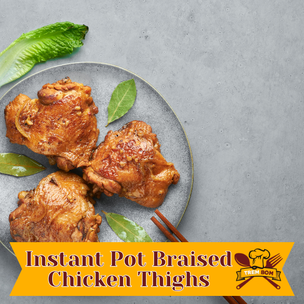 Instant Pot Braised Chicken Thighs