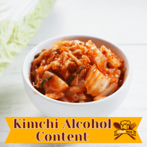 Kimchi Alcohol Content