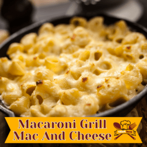 Macaroni Grill Mac And Cheese