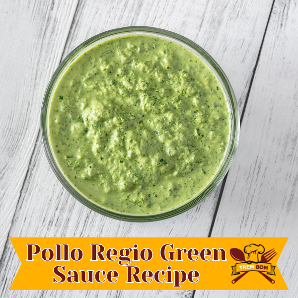 Pollo Regio Green Sauce Recipe
