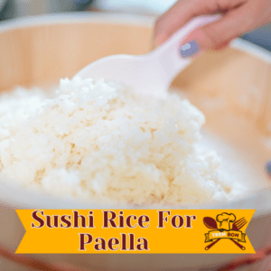 Sushi Rice For Paella