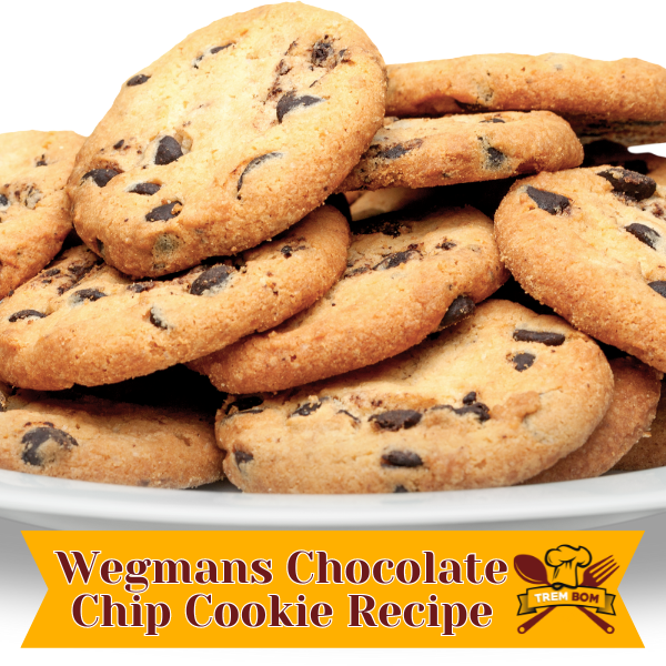Wegmans Chocolate Chip Cookie Recipe