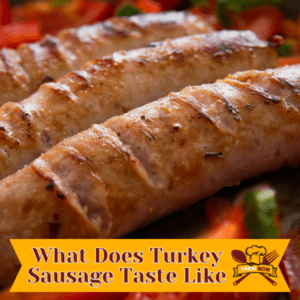What Does Turkey Sausage Taste Like