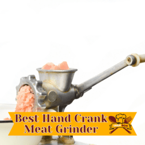 Best Hand Crank Meat Grinder