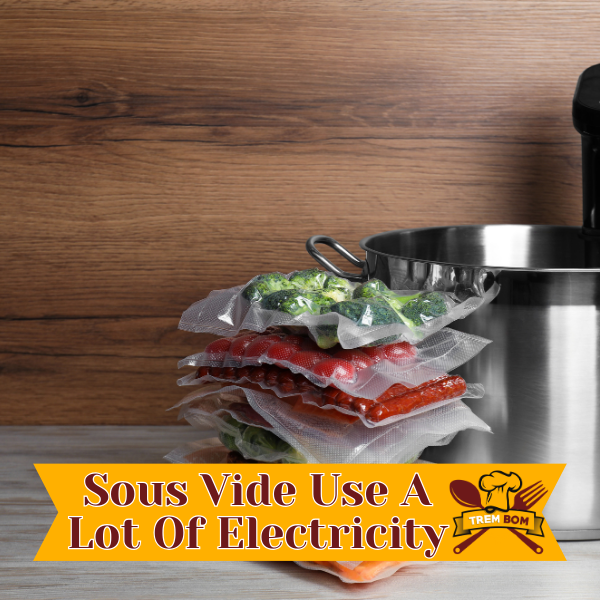 Does Sous Vide Use A Lot Of Electricity