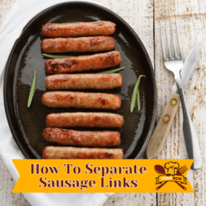 How To Separate Sausage Links