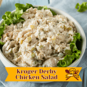 Kroger Derby Chicken Salad Recipe