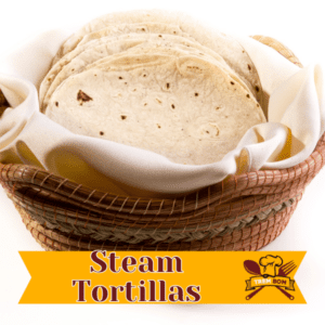 Steam Tortillas